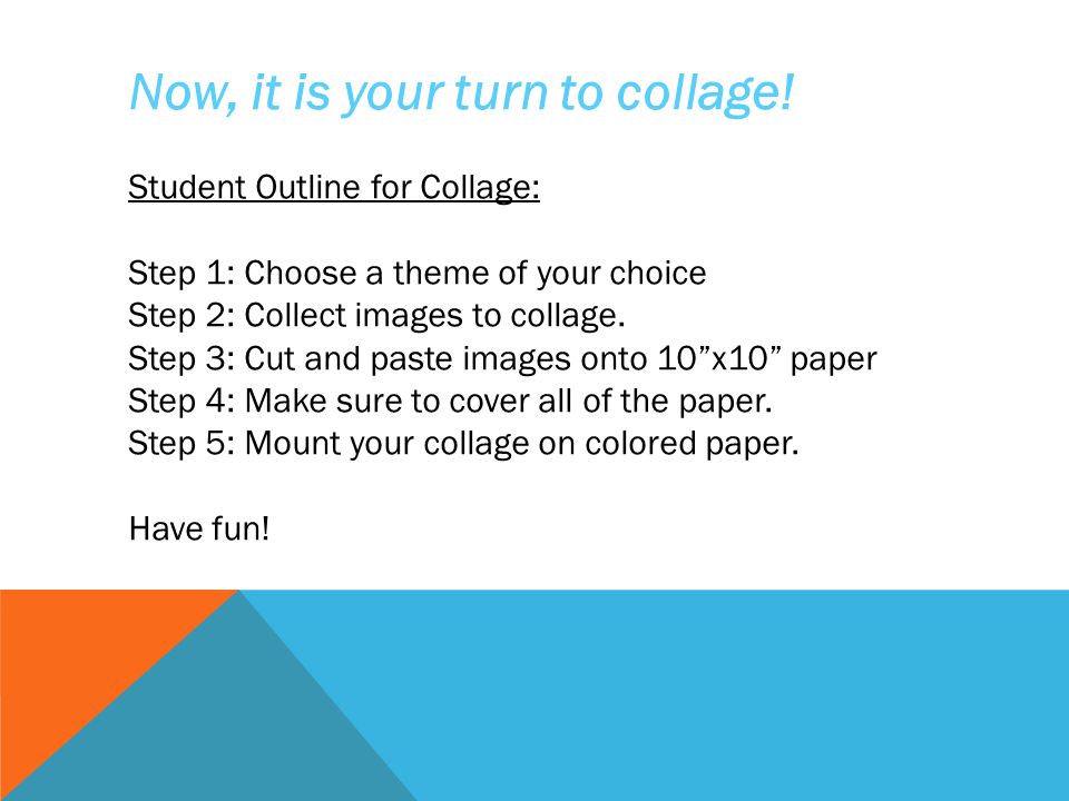 Now, it is your turn to collage!