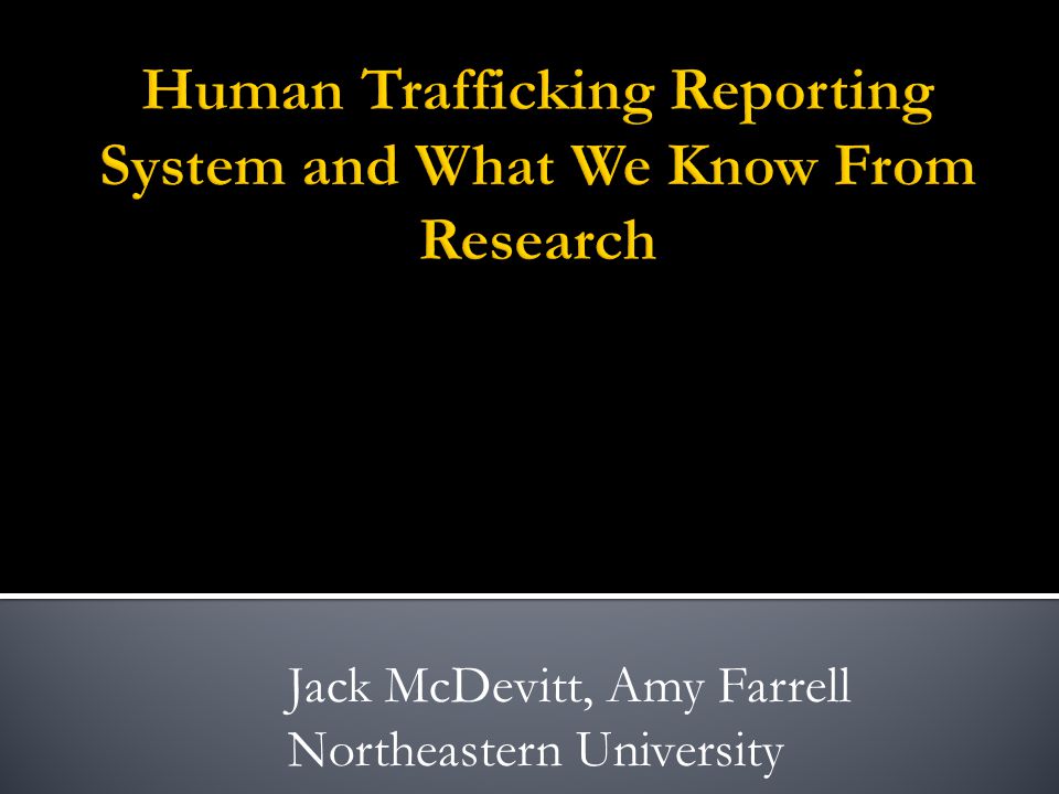 Human Trafficking Reporting System and What We Know From Research