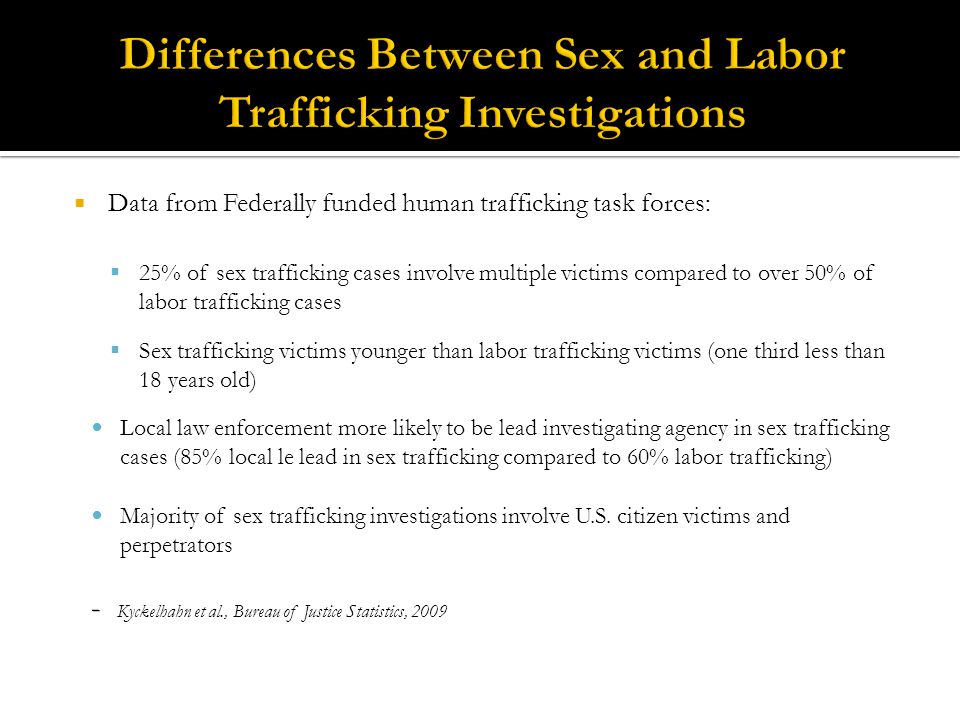 Differences Between Sex and Labor Trafficking Investigations
