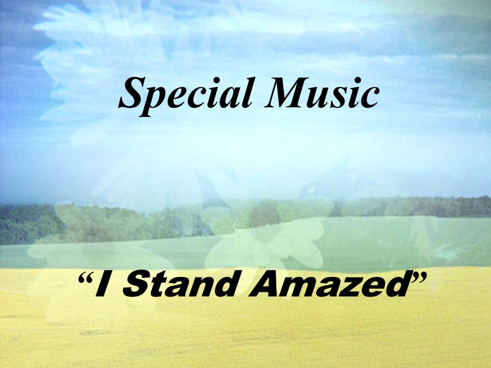 Special Music I Stand Amazed