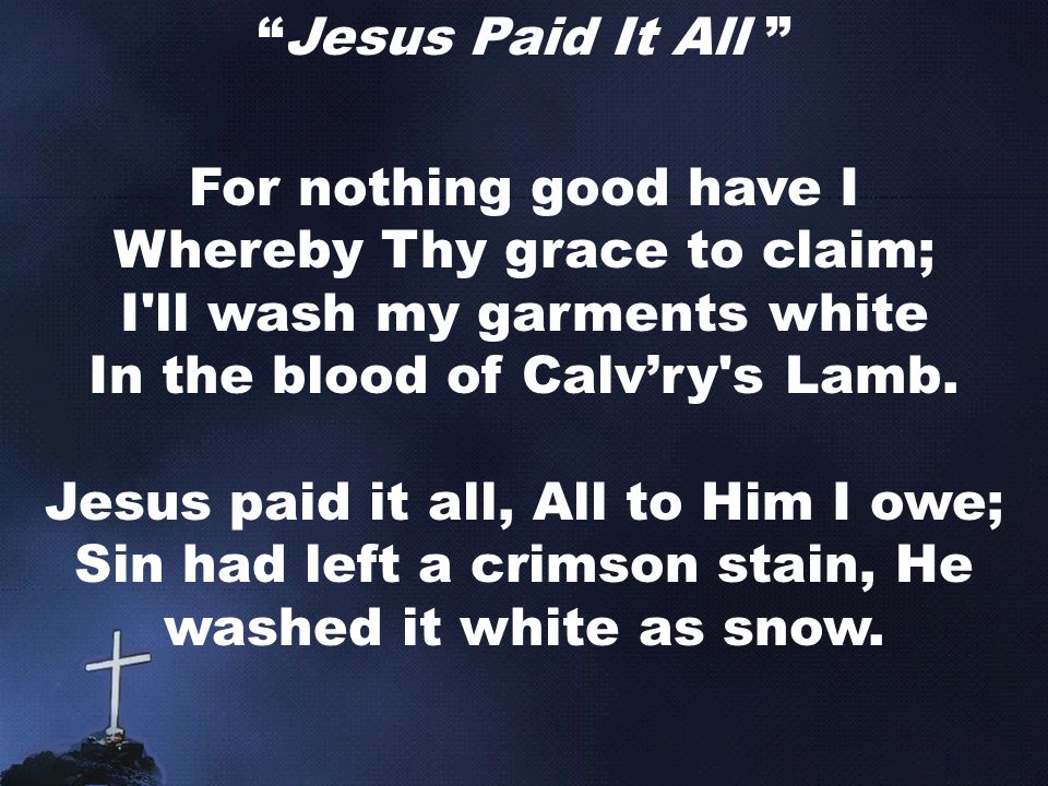 Whereby Thy grace to claim; I ll wash my garments white