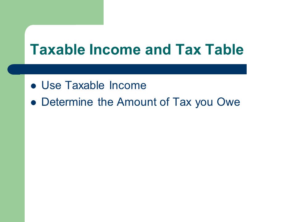 Taxable Income and Tax Table