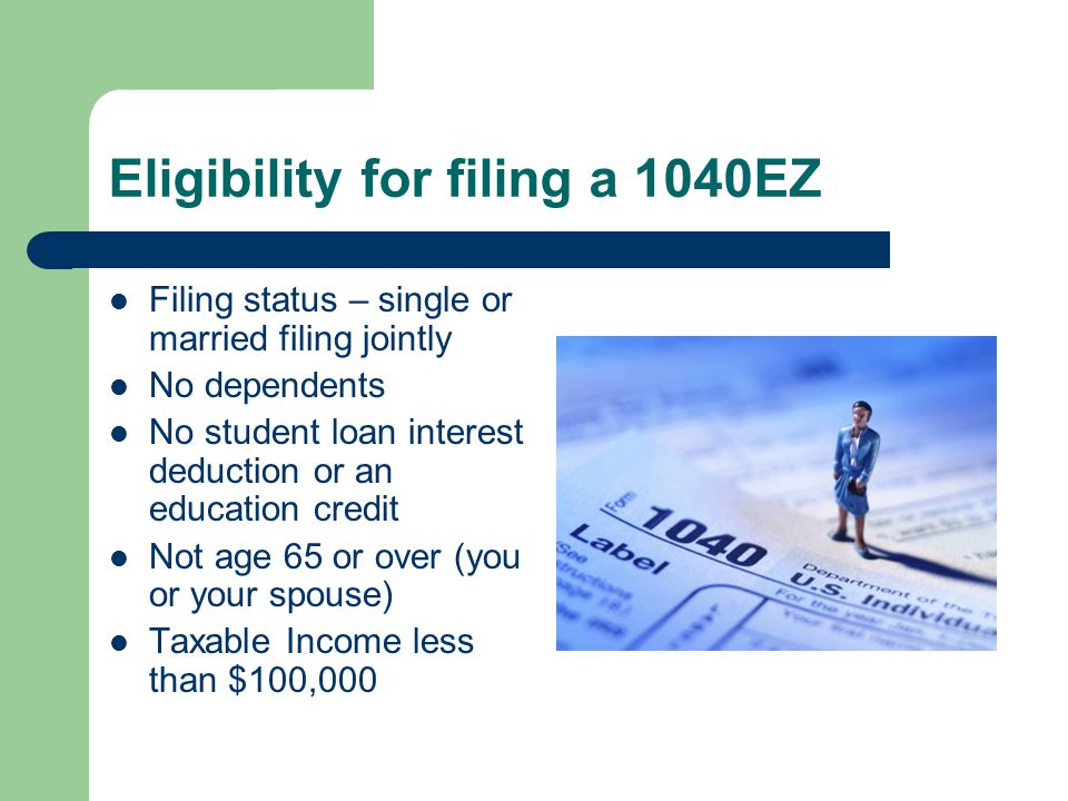 Eligibility for filing a 1040EZ