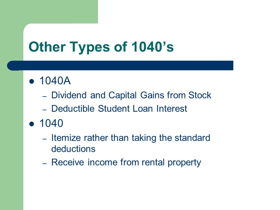 Other Types of 1040’s 1040A 1040 Dividend and Capital Gains from Stock