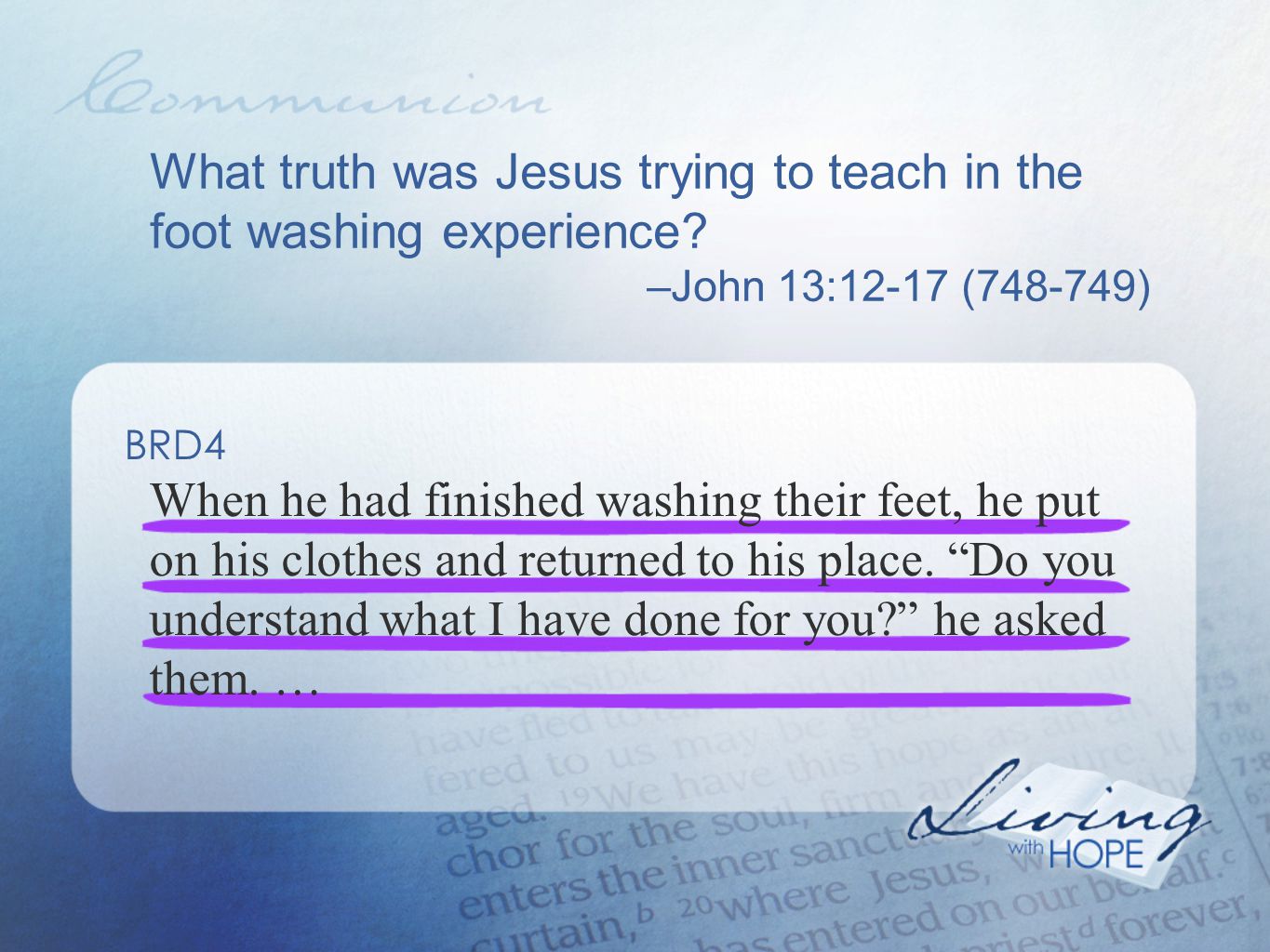 What truth was Jesus trying to teach in the foot washing experience