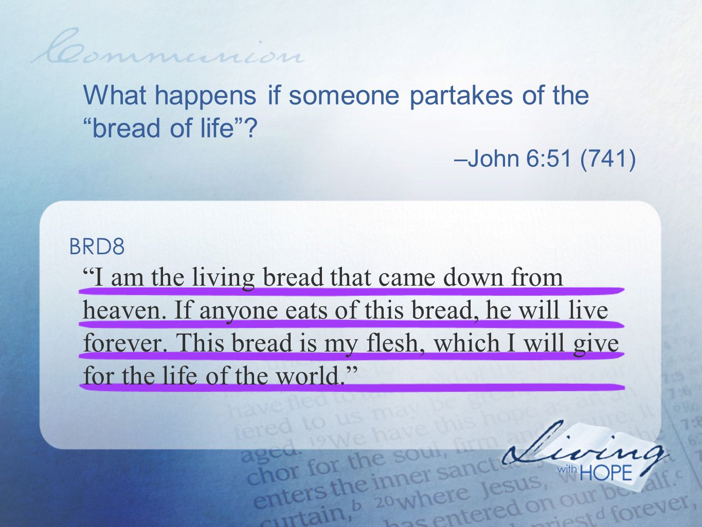 What happens if someone partakes of the bread of life