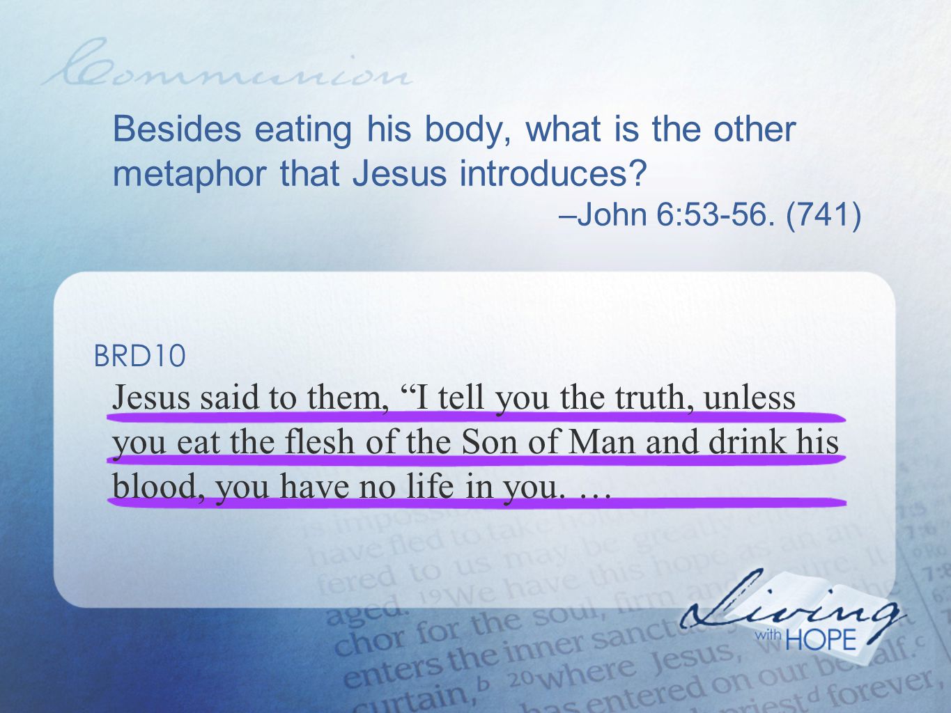 Besides eating his body, what is the other metaphor that Jesus introduces