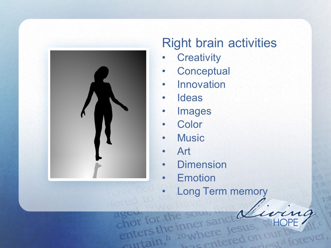 Right brain activities