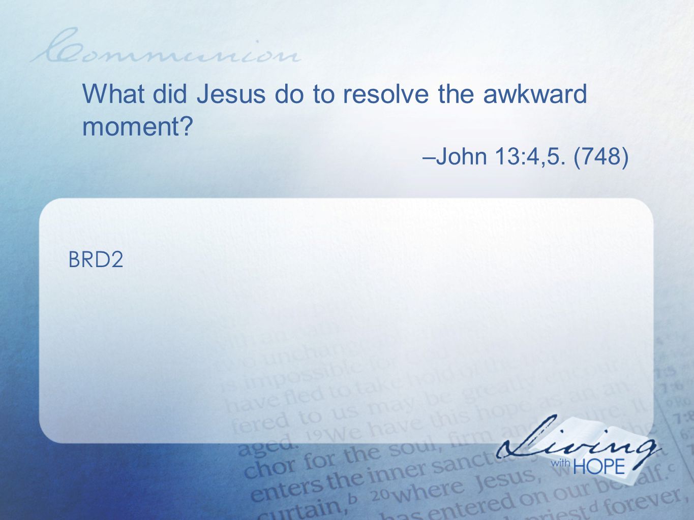 What did Jesus do to resolve the awkward moment