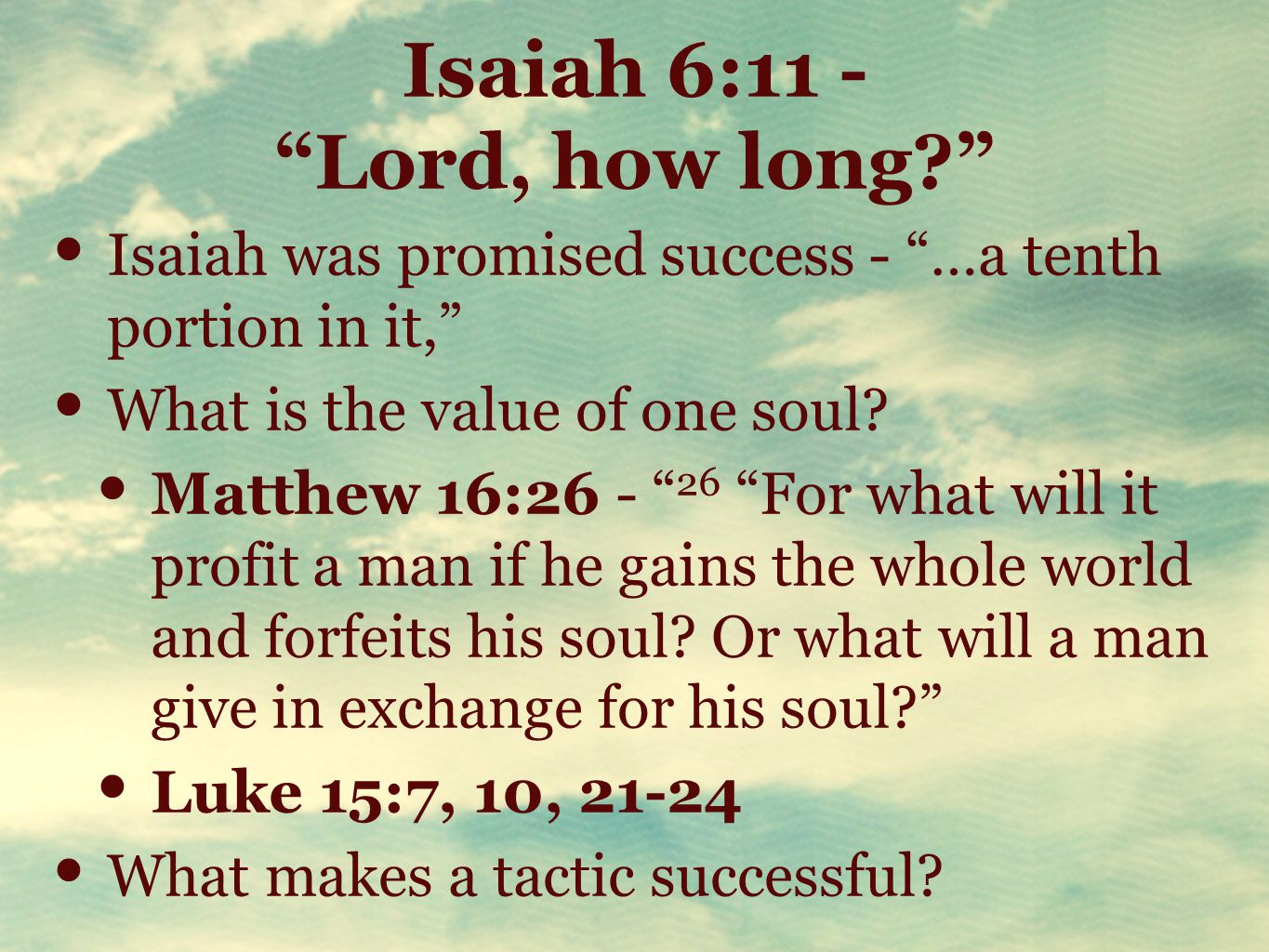 Isaiah 6:11 - Lord, how long