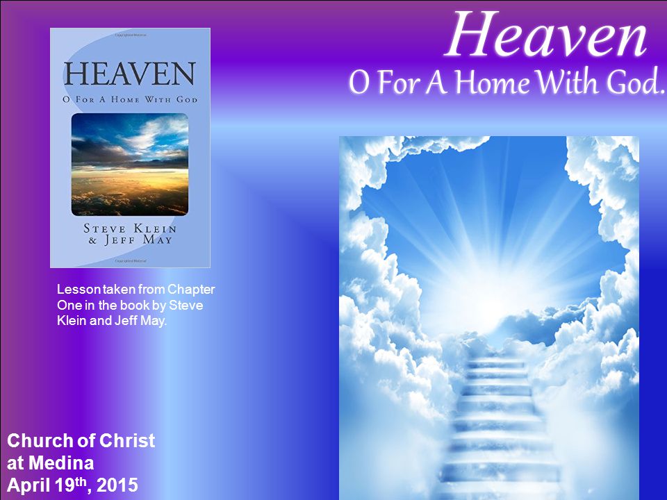 Heaven O For A Home With God. Church of Christ at Medina