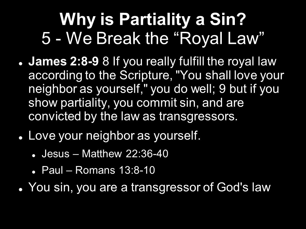 Why is Partiality a Sin 5 - We Break the Royal Law