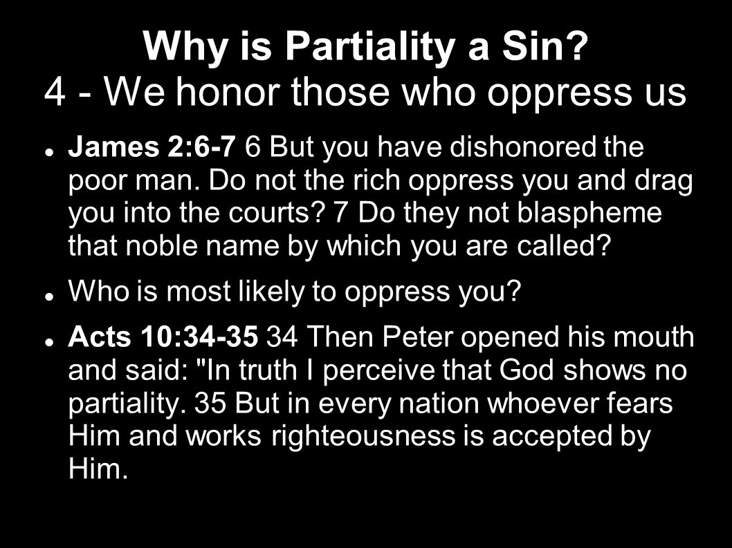 Why is Partiality a Sin 4 - We honor those who oppress us