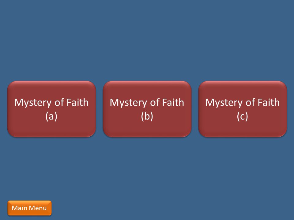 Mystery of Faith (a) Mystery of Faith (b) Mystery of Faith (c)