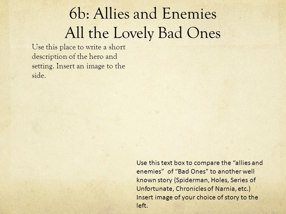 6b: Allies and Enemies All the Lovely Bad Ones