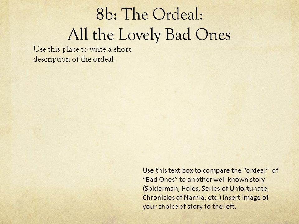 8b: The Ordeal: All the Lovely Bad Ones