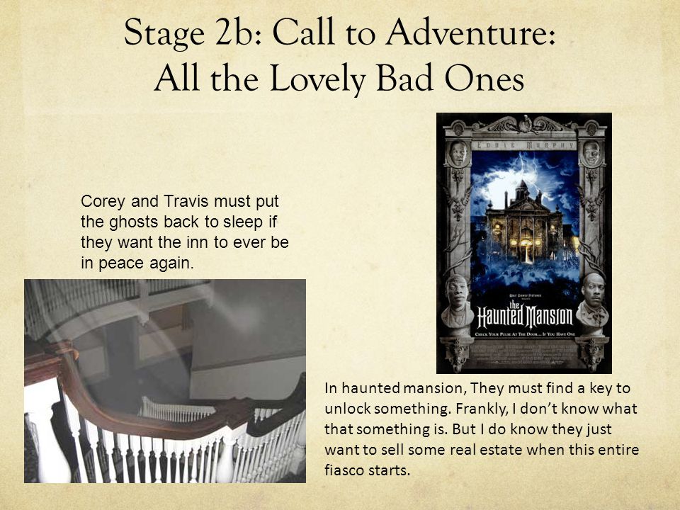 Stage 2b: Call to Adventure: All the Lovely Bad Ones
