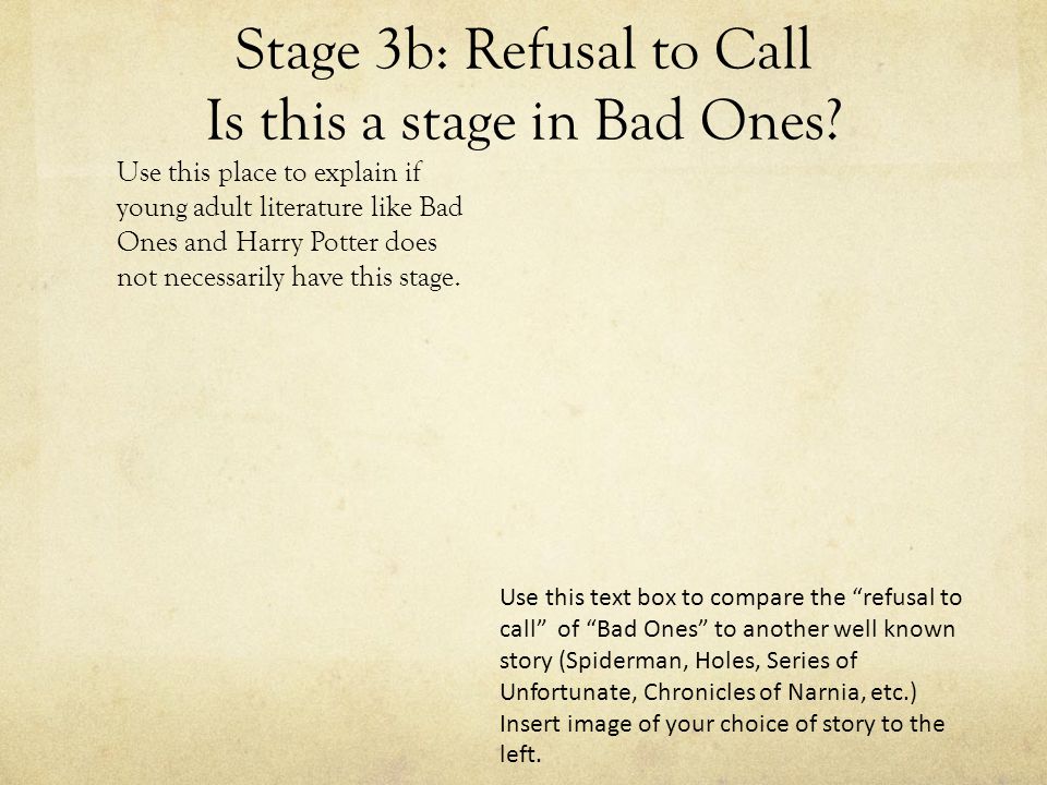 Stage 3b: Refusal to Call Is this a stage in Bad Ones