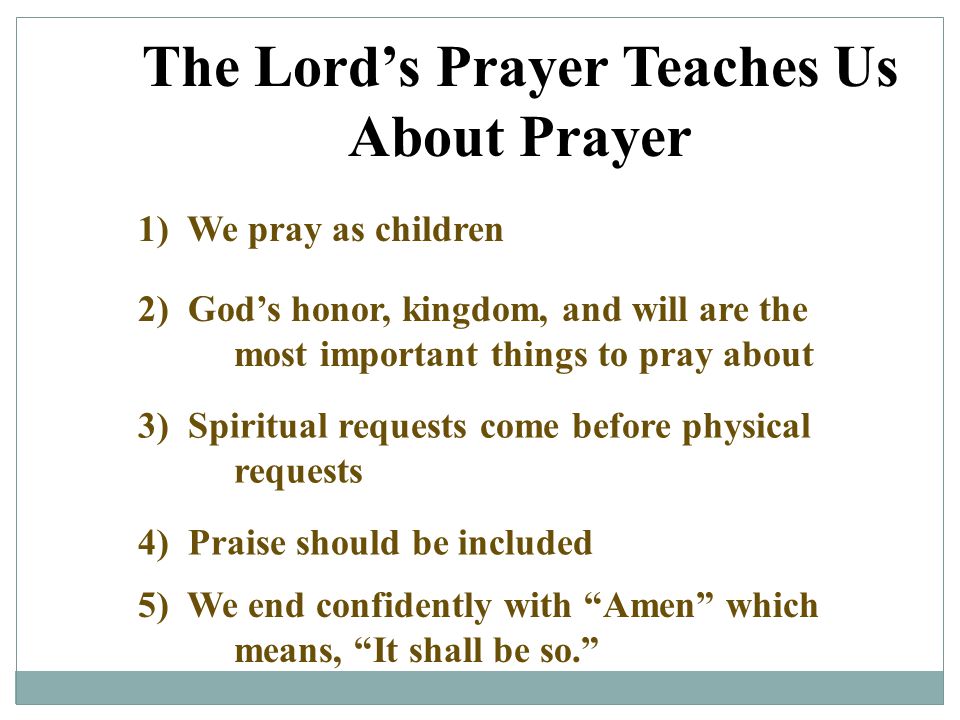 The Lord’s Prayer Teaches Us About Prayer