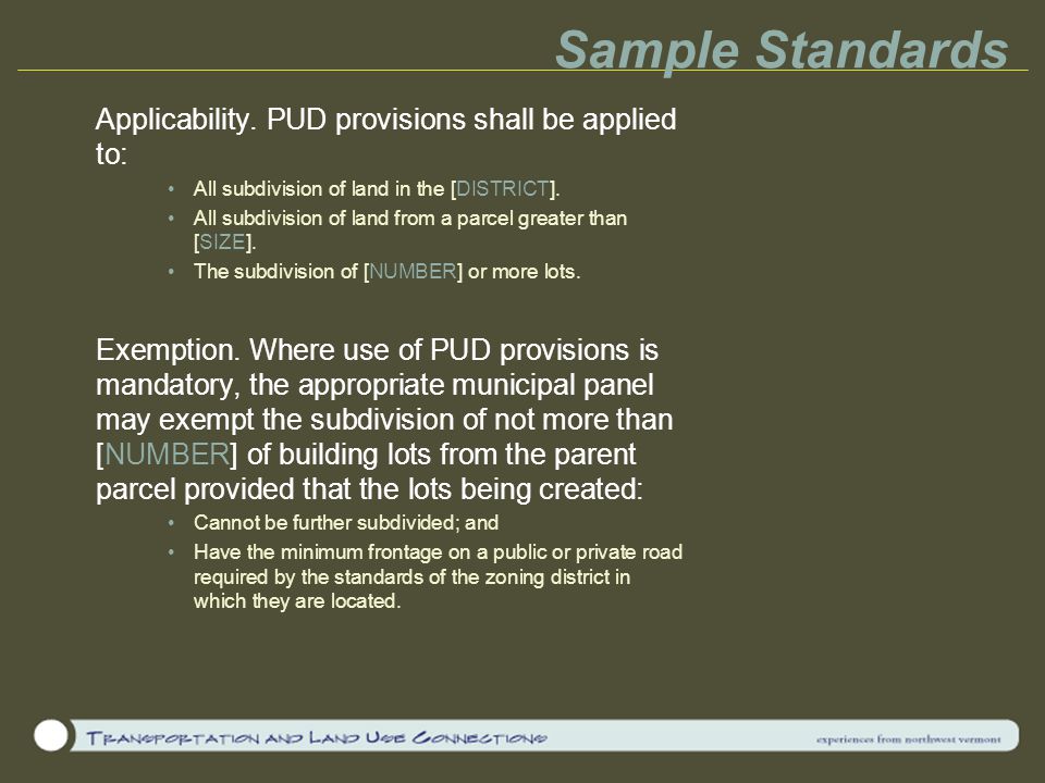 Sample Standards Applicability. PUD provisions shall be applied to: