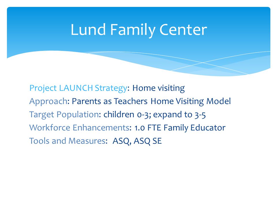 Lund Family Center Project LAUNCH Strategy: Home visiting