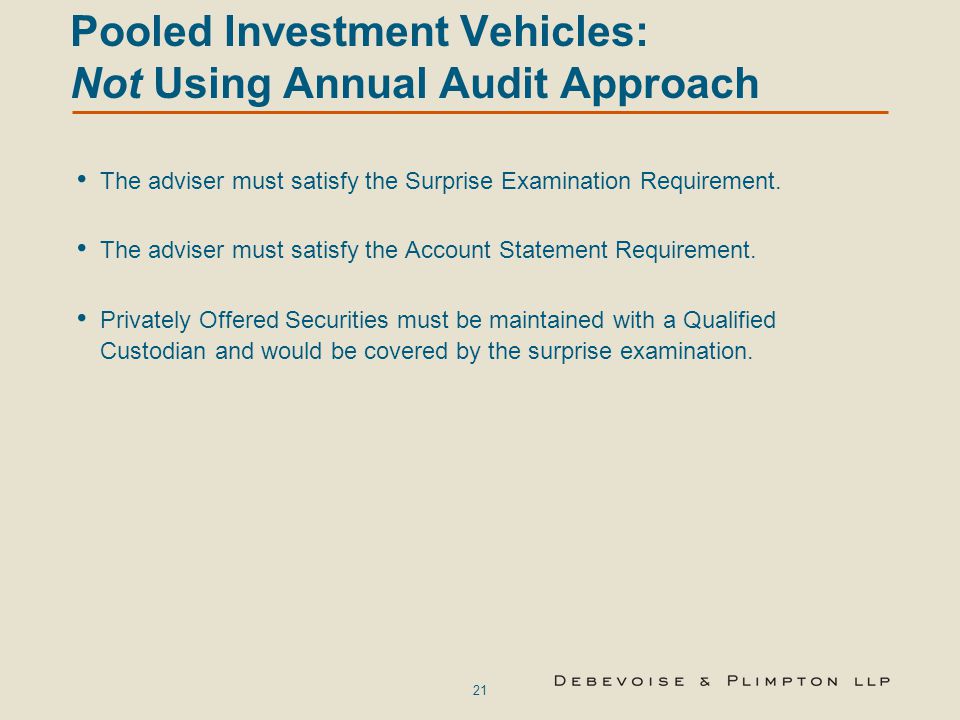 Pooled Investment Vehicles: Not Using Annual Audit Approach
