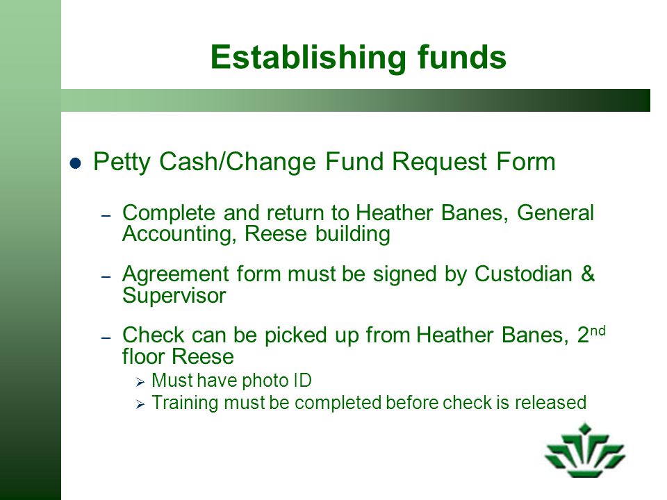 Establishing funds Petty Cash/Change Fund Request Form