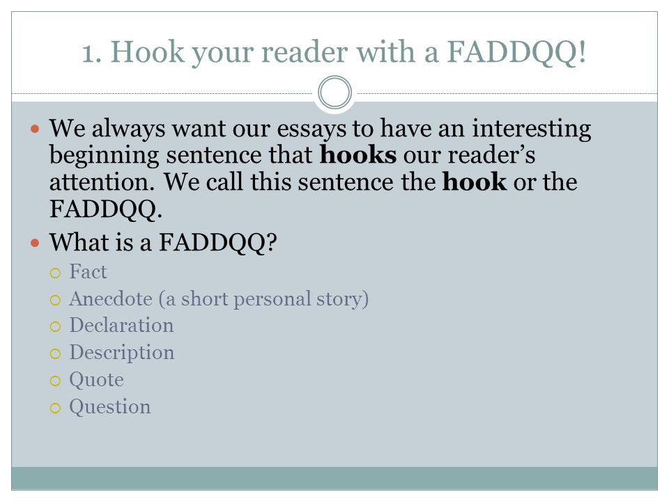 1. Hook your reader with a FADDQQ!