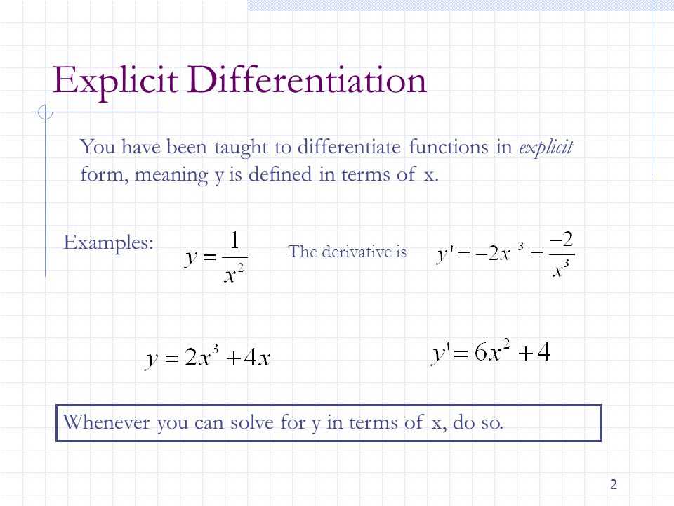 Explicit Differentiation