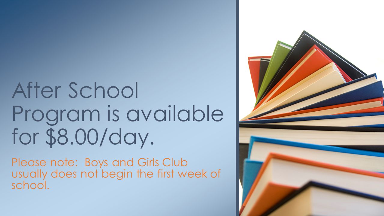 After School Program is available for $8.00/day.