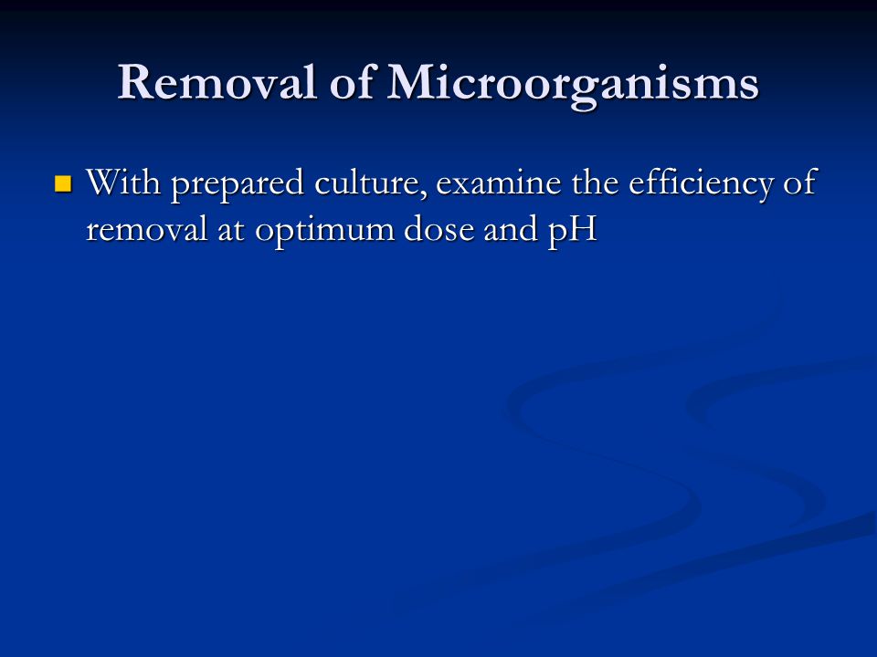 Removal of Microorganisms