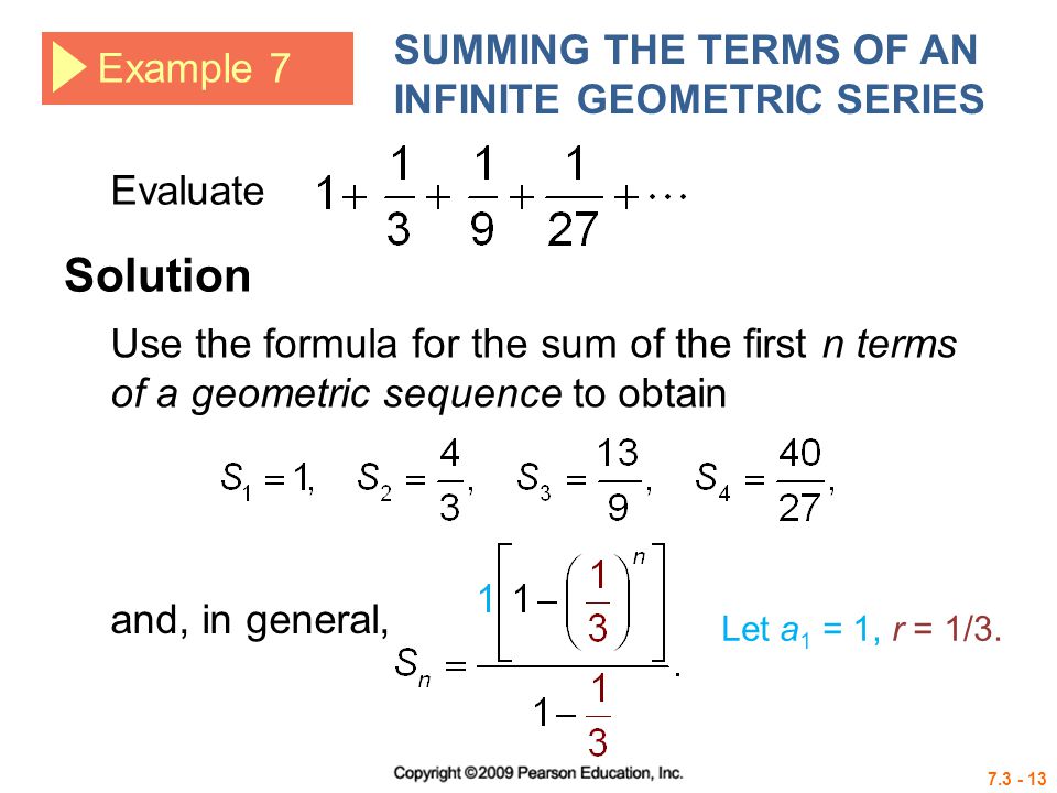 Solution SUMMING THE TERMS OF AN INFINITE GEOMETRIC SERIES Example 7