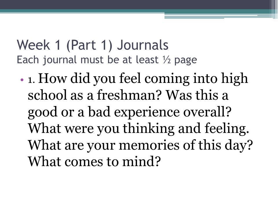 Week 1 (Part 1) Journals Each journal must be at least ½ page