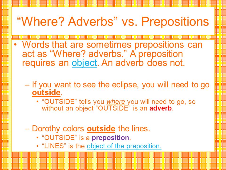 Where Adverbs vs. Prepositions