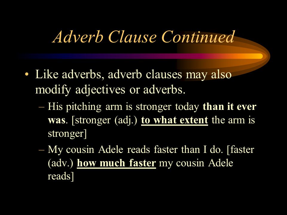 Adverb Clause Continued