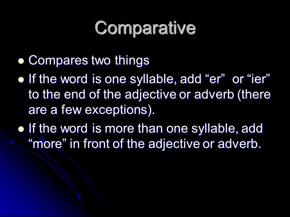Comparative Compares two things