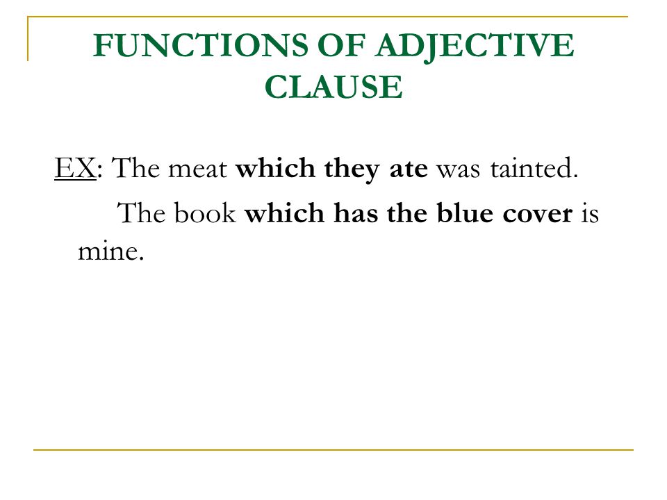 FUNCTIONS OF ADJECTIVE CLAUSE