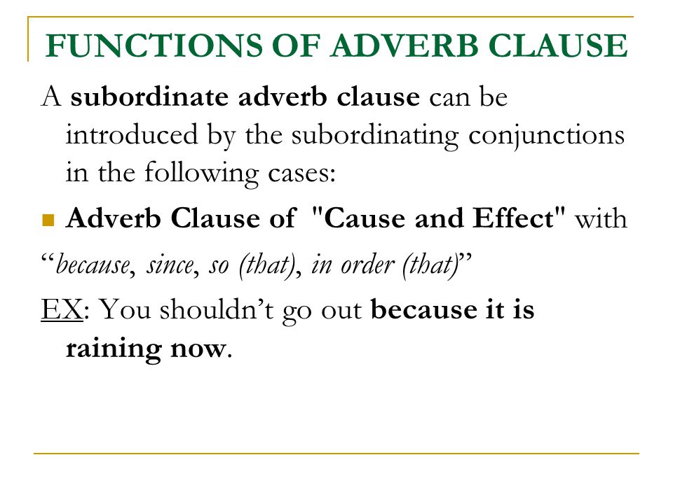 FUNCTIONS OF ADVERB CLAUSE