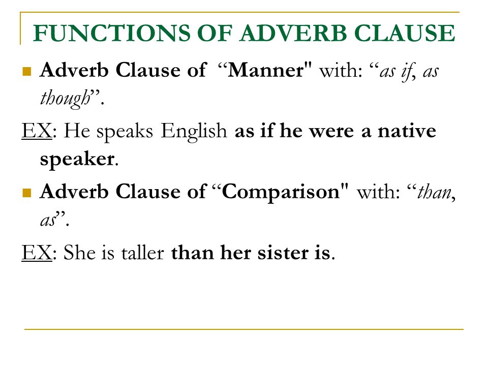 FUNCTIONS OF ADVERB CLAUSE