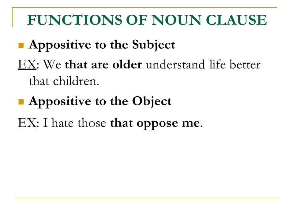 FUNCTIONS OF NOUN CLAUSE