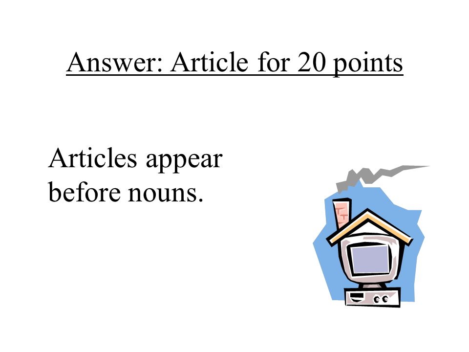 Answer: Article for 20 points