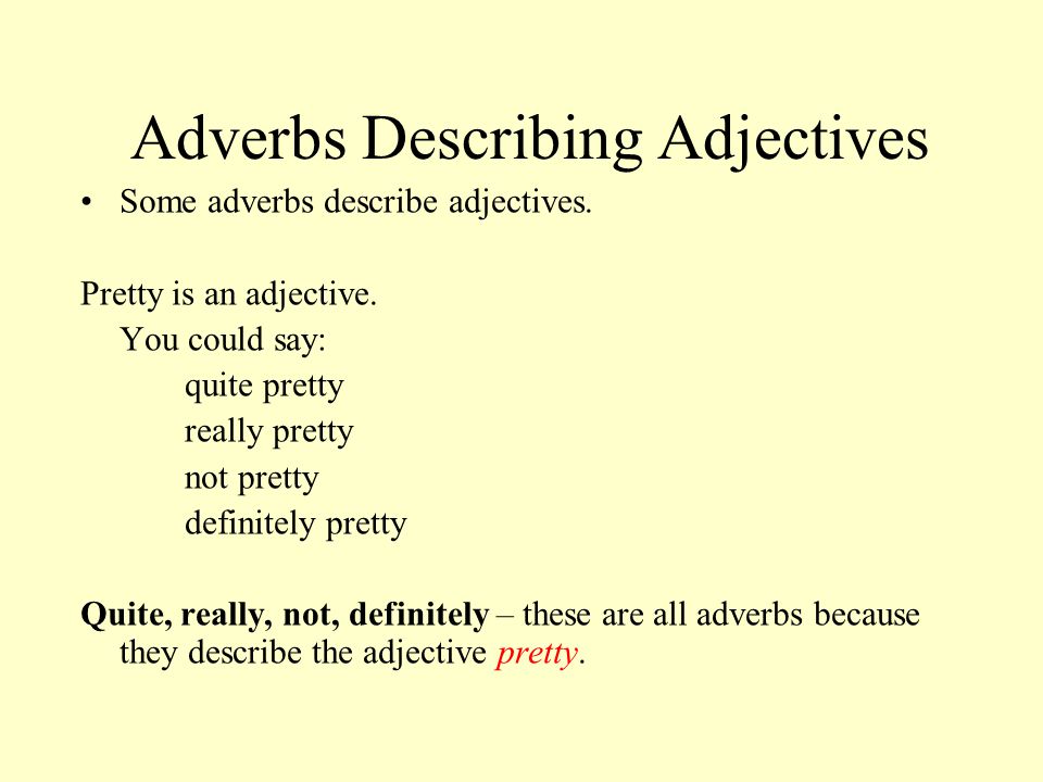 Adverbs Describing Adjectives