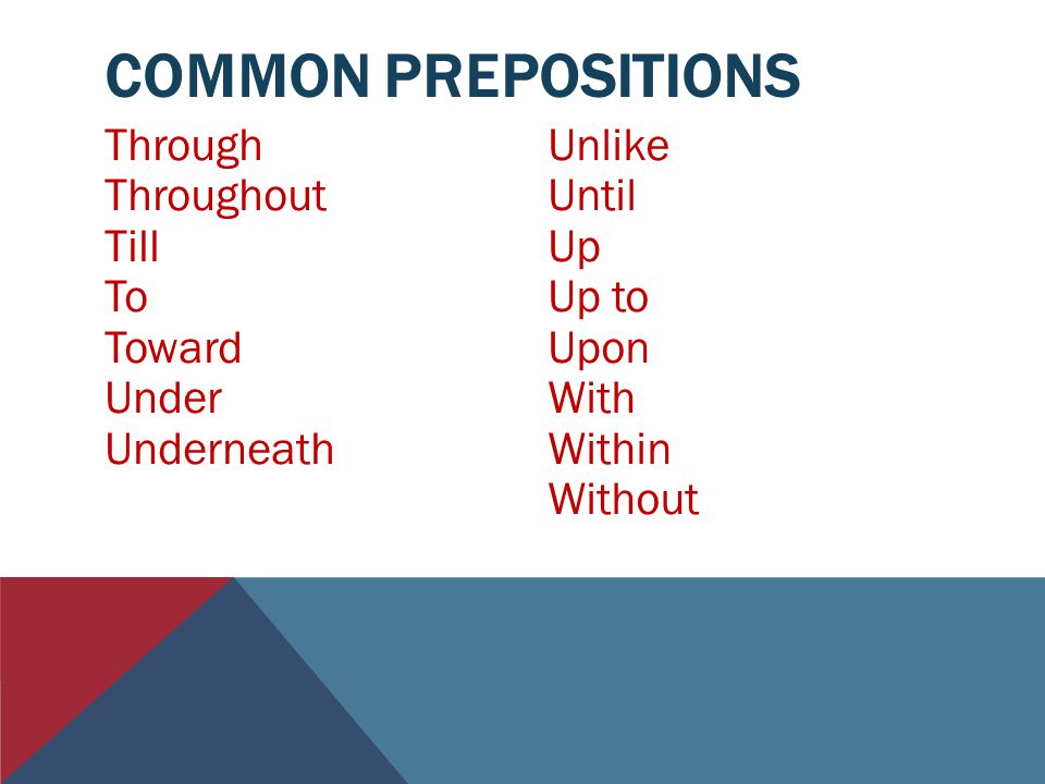 Common Prepositions Through Throughout Till To Toward Under Underneath