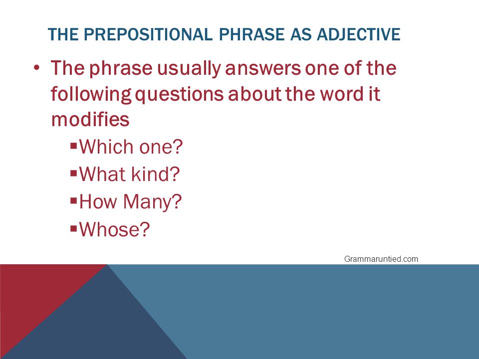 The Prepositional Phrase as Adjective