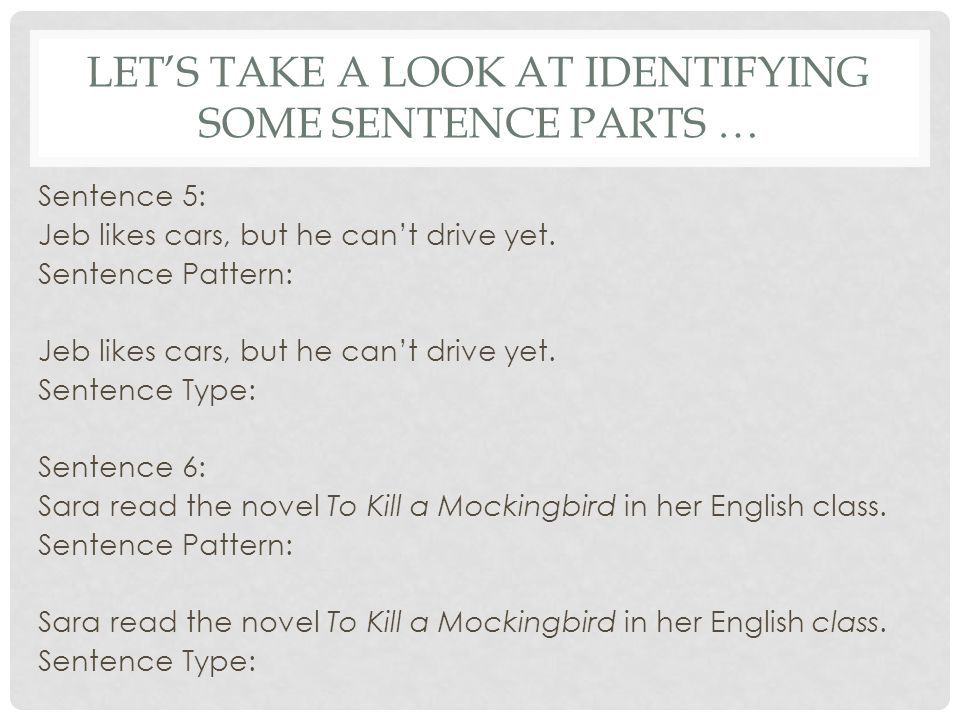 Let’s Take a Look at Identifying Some Sentence Parts …