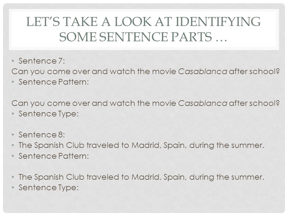 Let’s Take a Look at Identifying Some Sentence Parts …