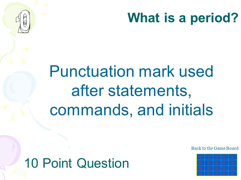 Punctuation mark used after statements, commands, and initials