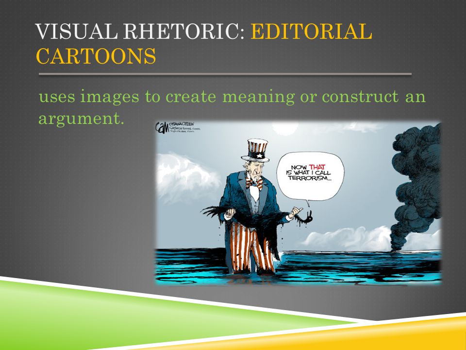 Visual Rhetoric: Editorial Cartoons