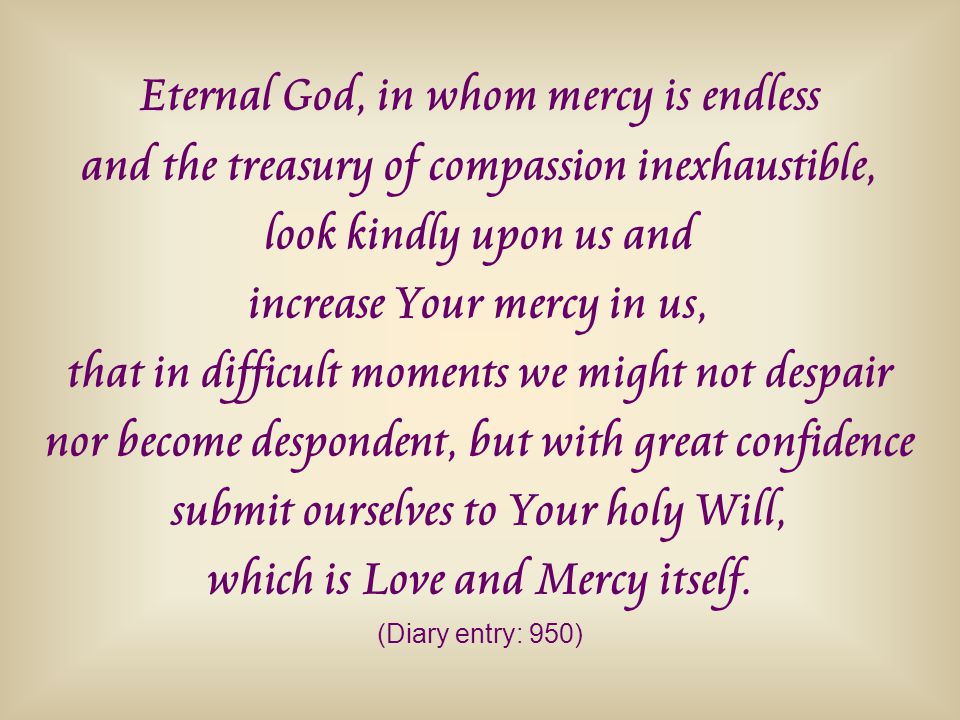 Eternal God, in whom mercy is endless