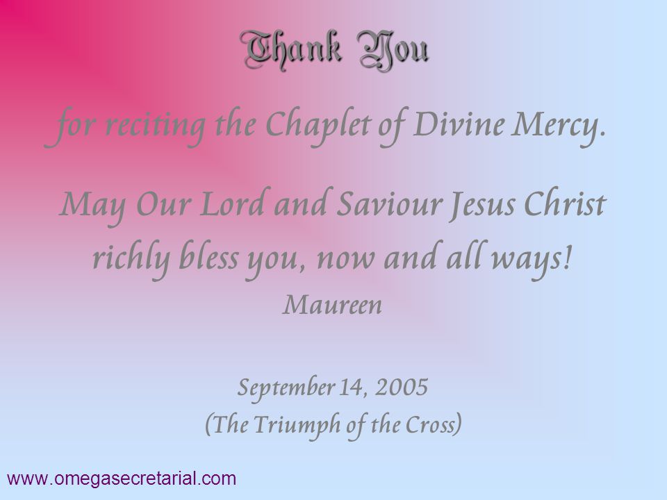 Thank You for reciting the Chaplet of Divine Mercy.